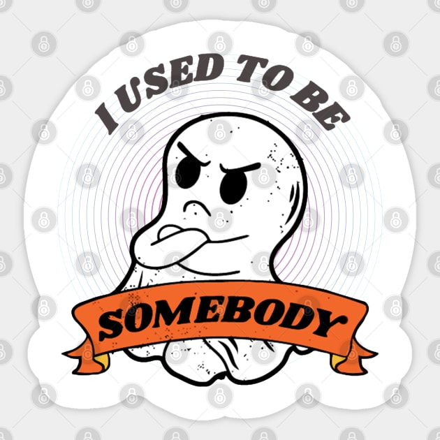 I Used to Be Somebody Funny Ghost Halloween Retro Sunset Sticker by LEMOUS TEES